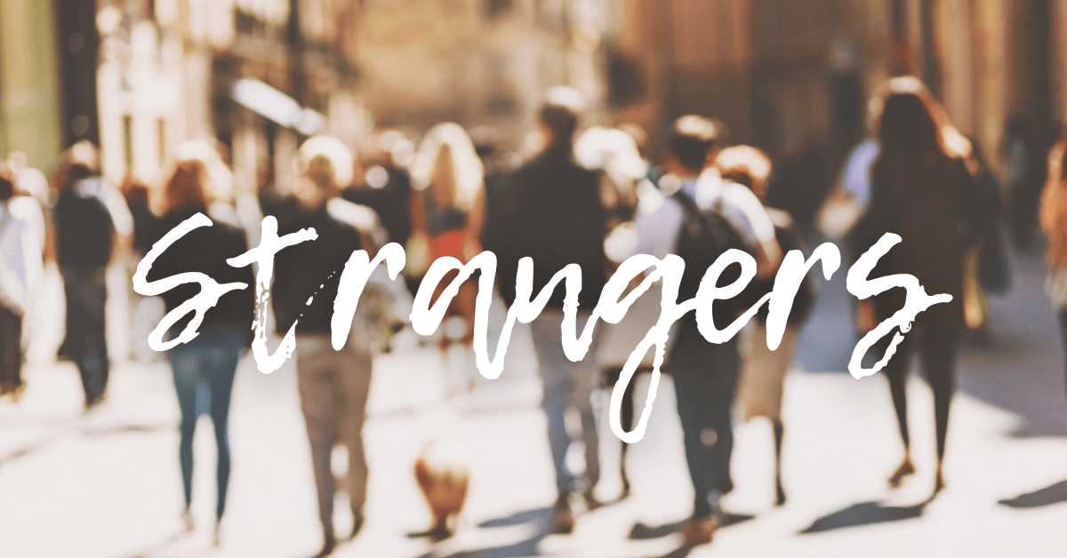 Strangers